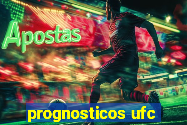 prognosticos ufc